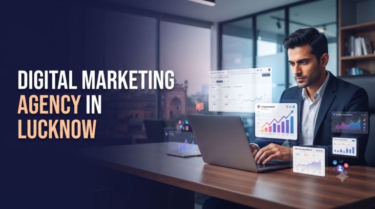 Digital Marketing Agency in Lucknow: How Businesses Can Build Sustainable Online Growth